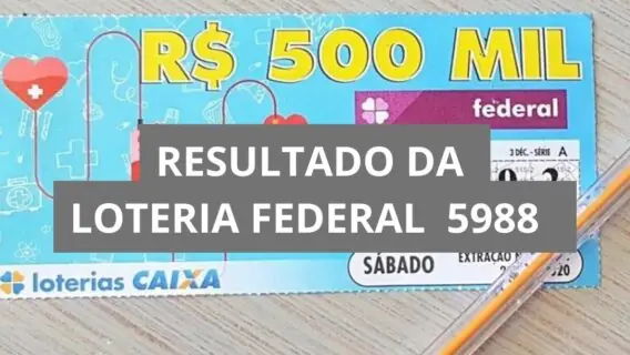 Resultado da Loteria Federal hoje 5988 de sábado (02/08/25)