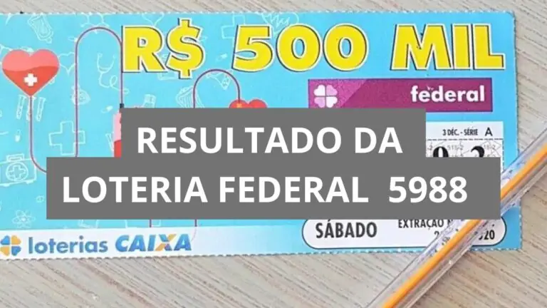 Resultado da Loteria Federal hoje 5988 de sábado (02/08/25)