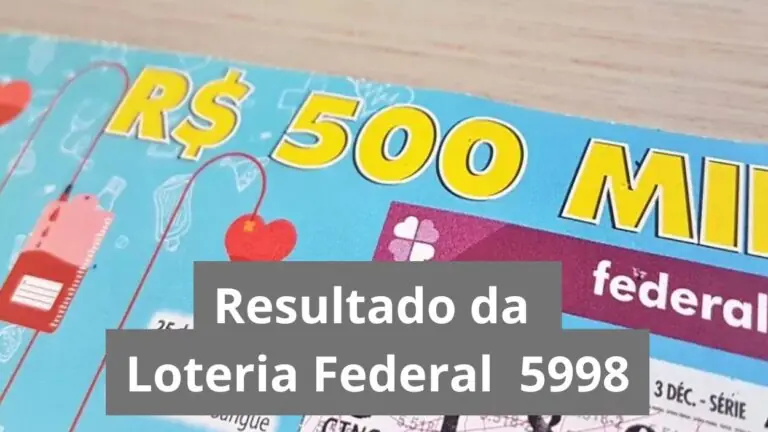 Resultado da Loteria Federal hoje 5998 de sábado (06/09/25)