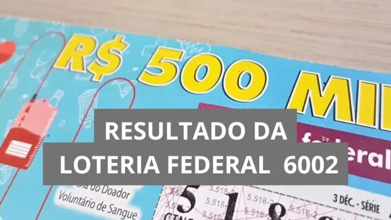 Resultado da Loteria Federal hoje 6002 de sábado (20/09/25)