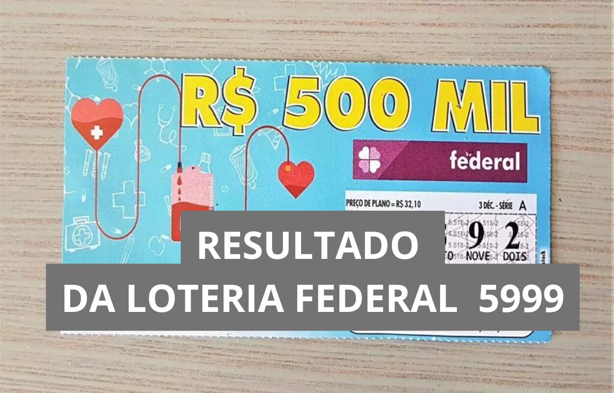 Resultado da loteria Federal hoje 5999