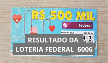 Resultado da Loteria Federal hoje 6006