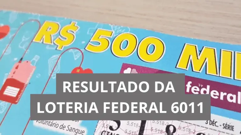 Resultado da Loteria Federal hoje 6011 de quarta (22/10/25)