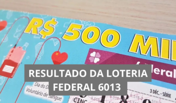 Resultado da Loteria Federal hoje 6013