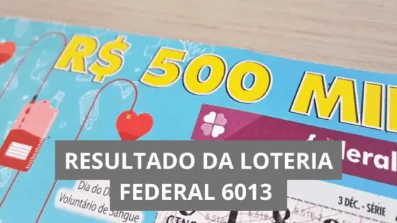 Resultado da Loteria Federal hoje 6013 de quarta (29/10/25)