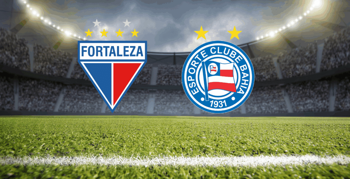 Onde vai passar Fortaleza e Bahia hoje