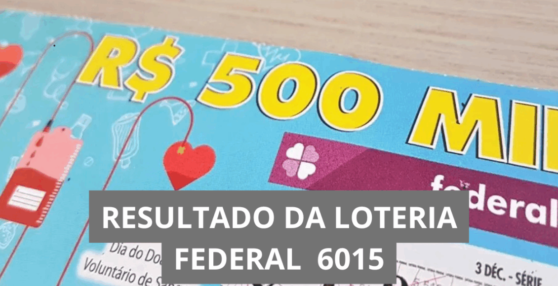 Resultado da Loteria Federal hoje 6015