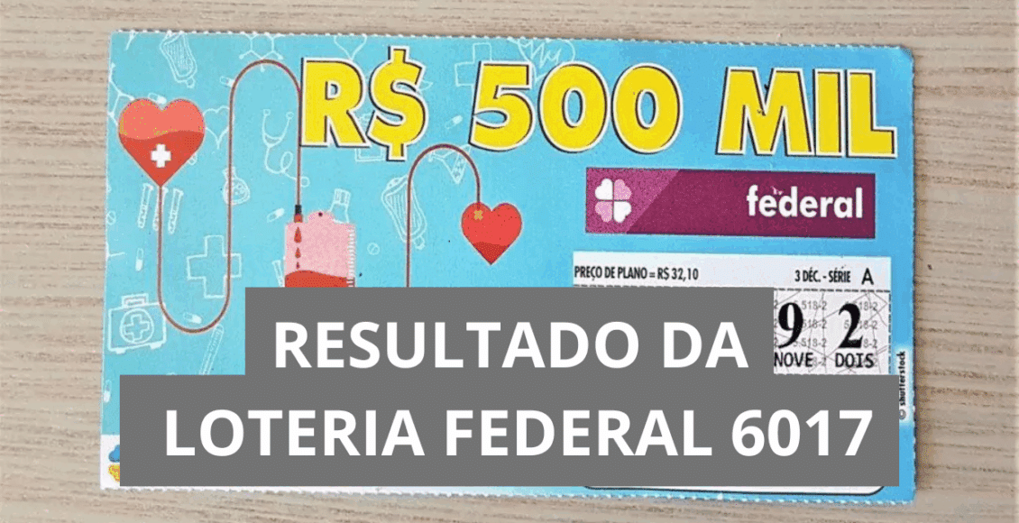 Resultado da Loteria Federal hoje 6017