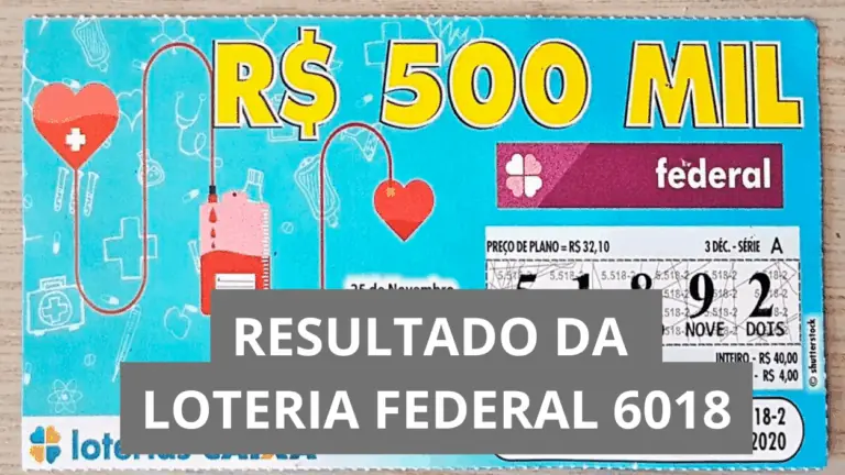 Resultado da Loteria Federal hoje 6018 e ganhadores