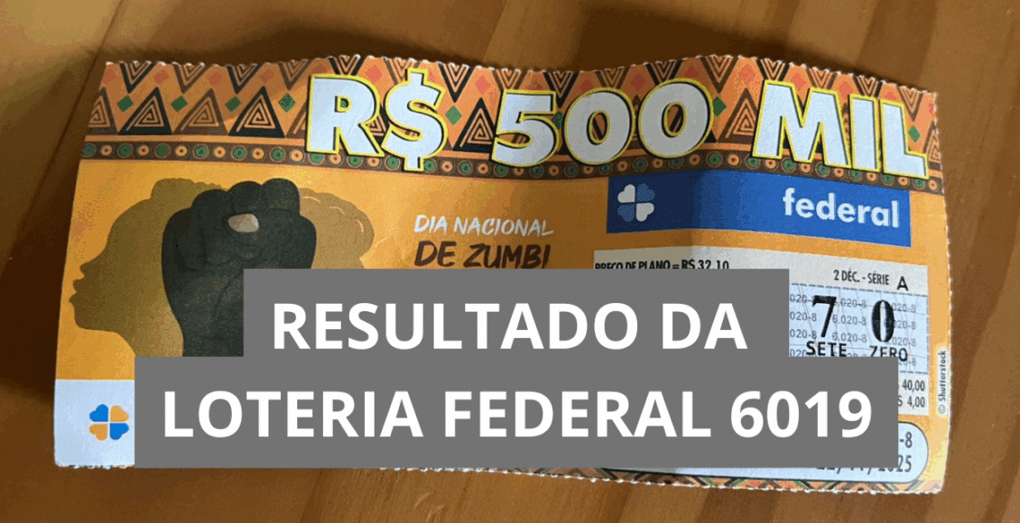 Resultado da Loteria Federal hoje 6019