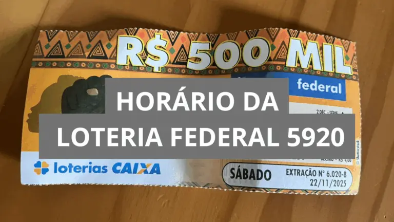 Que horas é o sorteio do resultado da Loteria Federal 6020 de sábado (22/11/25)