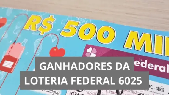 Resultado da Loteria Federal 6025: aposta de Ponta Grossa ganha R$ 500 mil