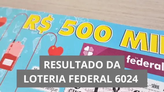 Resultado da Loteria Federal hoje 6024 de sábado (06/12/25)