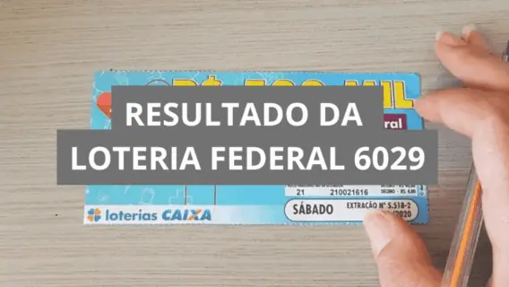 Resultado da Loteria Federal hoje 6029 de sábado