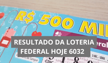 Resultado da Loteria Federal hoje 6032