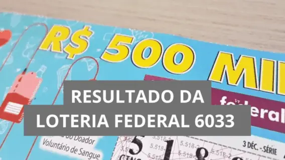 Resultado da Loteria Federal hoje 6033 de quarta (14/01/26)