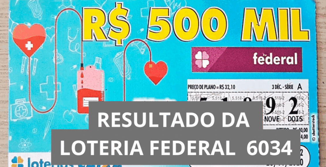 Resultado da Loteria Federal hoje 6034