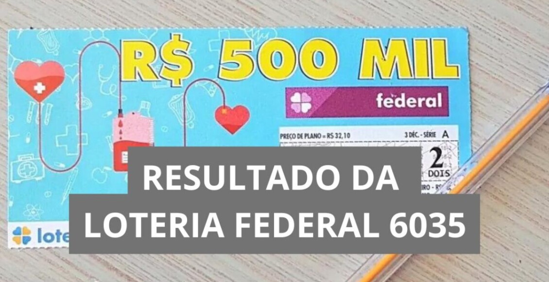 Resultado da Loteria Federal hoje 6035