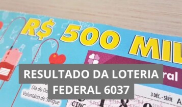Resultado da Loteria Federal hoje 6037