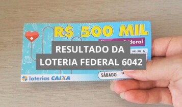 Resultado da loteria Federal hoje 6042