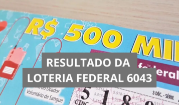 Resultado da loteria Federal hoje 6043