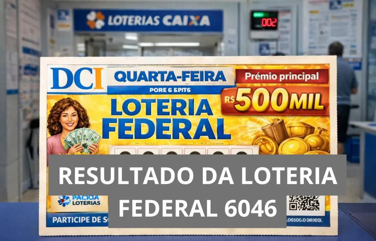 Resultado da loteria Federal hoje 6046