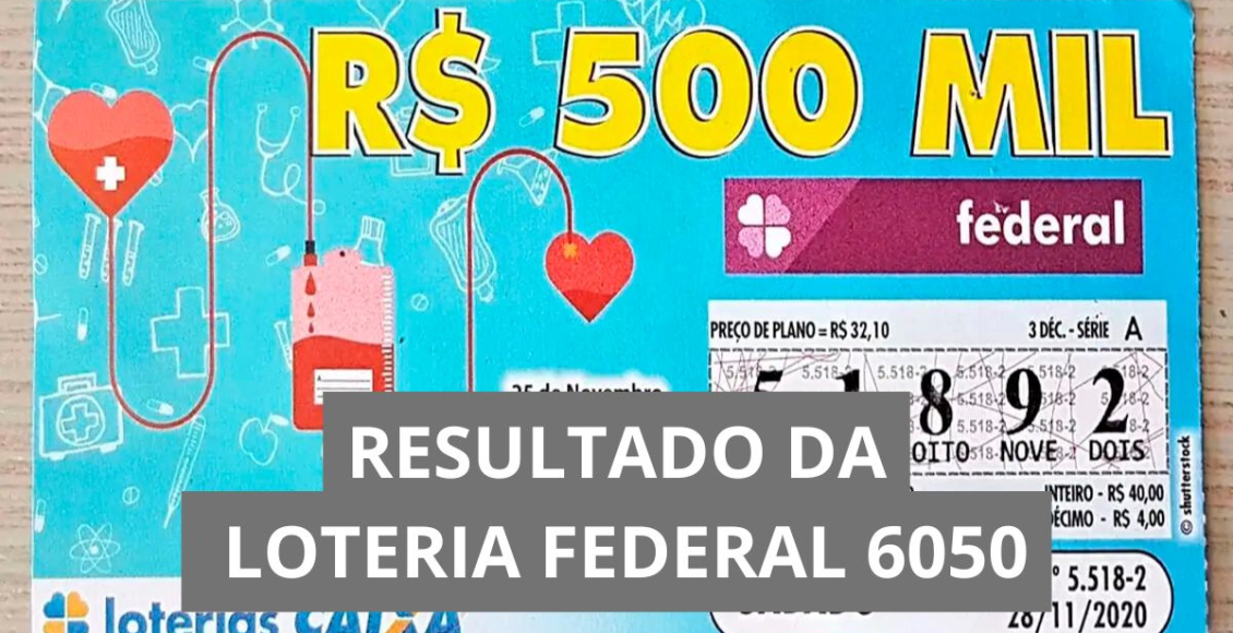 Resultado da Loteria Federal hoje 6050