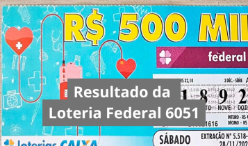 Resultado da Loteria Federal hoje 6051 de sábado (21/03/26) Resultado da Loteria Federal hoje 6051