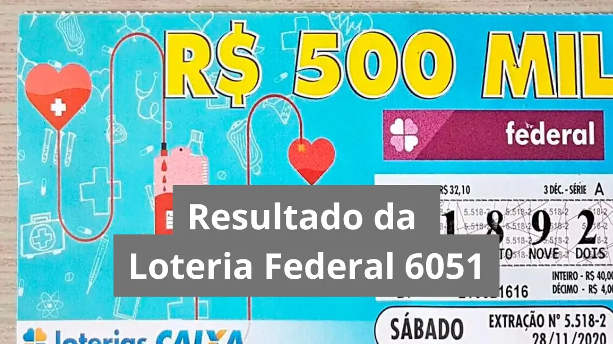 Resultado da Loteria Federal hoje 6051