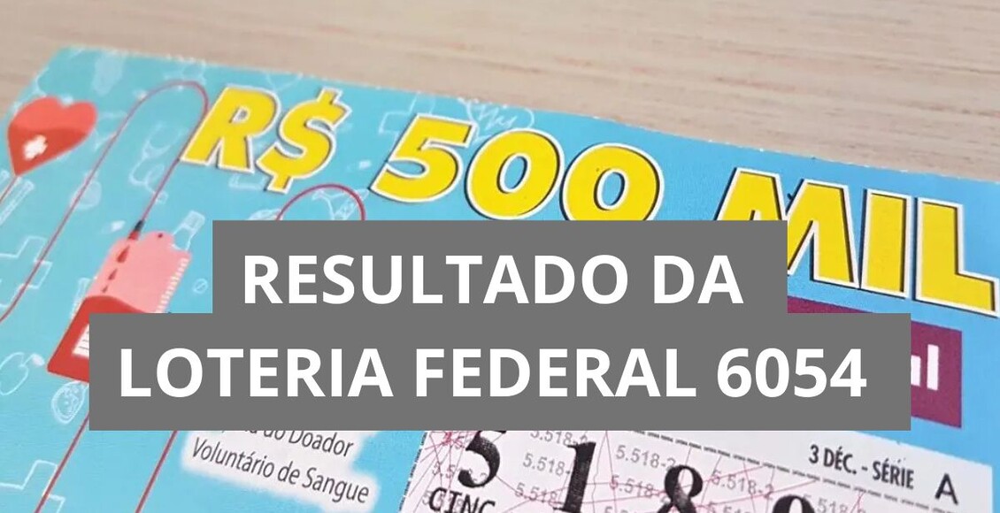 Resultado da Loteria Federal hoje 6054