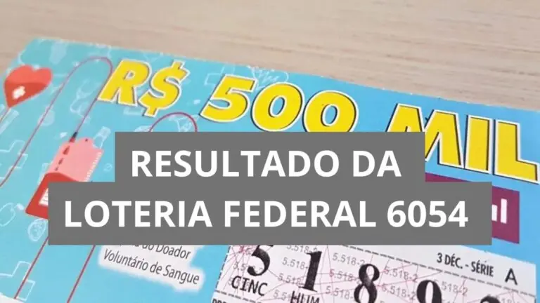 Resultado da Loteria Federal hoje 6054 saiu?