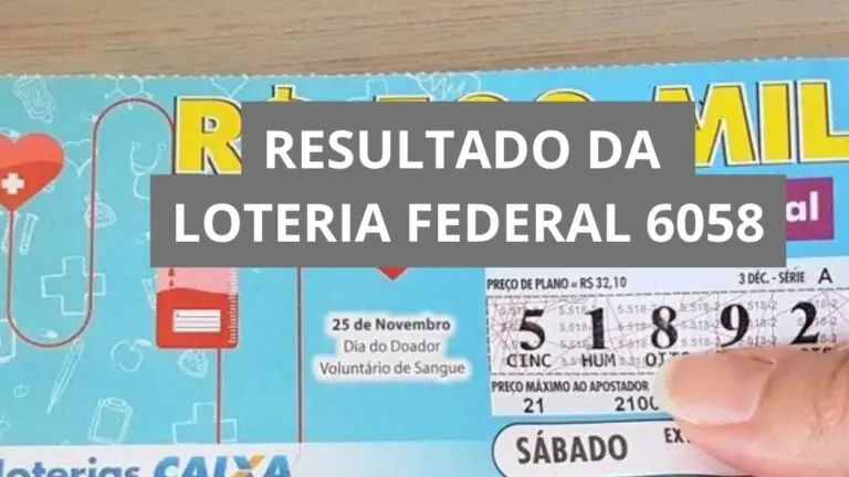 Resultado da Loteria Federal hoje 6058 de sábado (18/04/26)