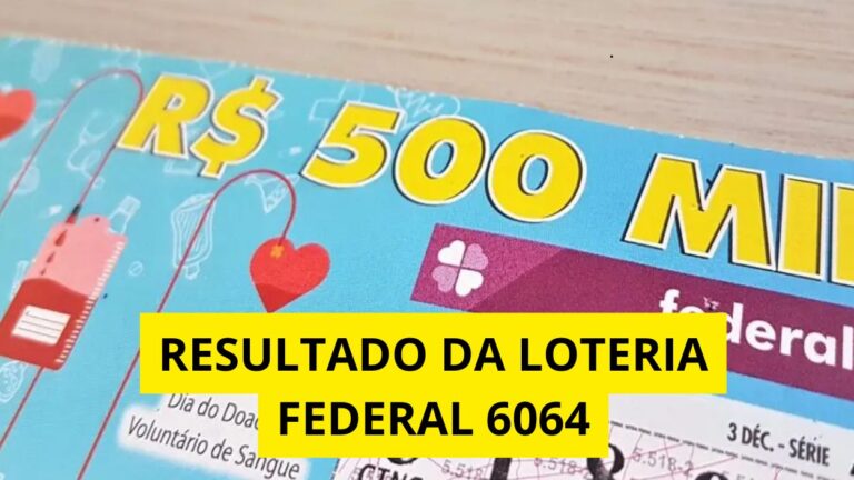 Resultado da Loteria Federal 6064 de sábado e rateio (09/05/2026)