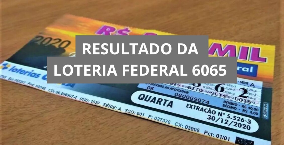 Resultado da Loteria Federal hoje 6065